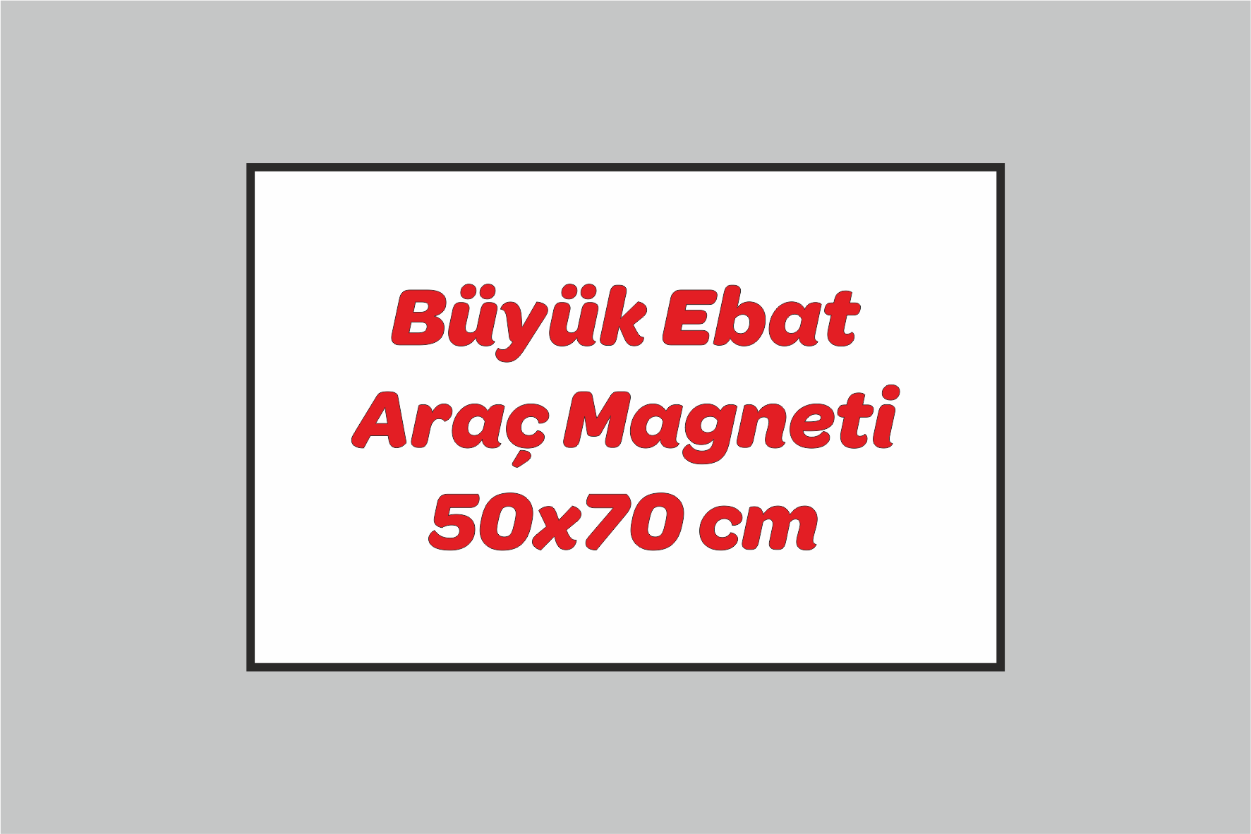 Magnet-Büyük Ebat Araç Magneti 50X70 CM